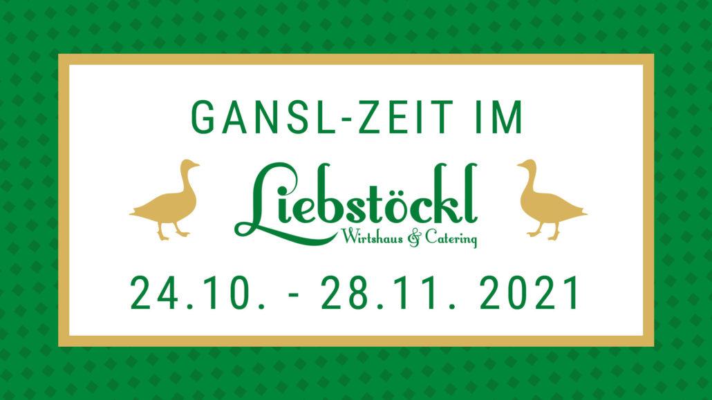 Ganslzeit im Liebstöckl!